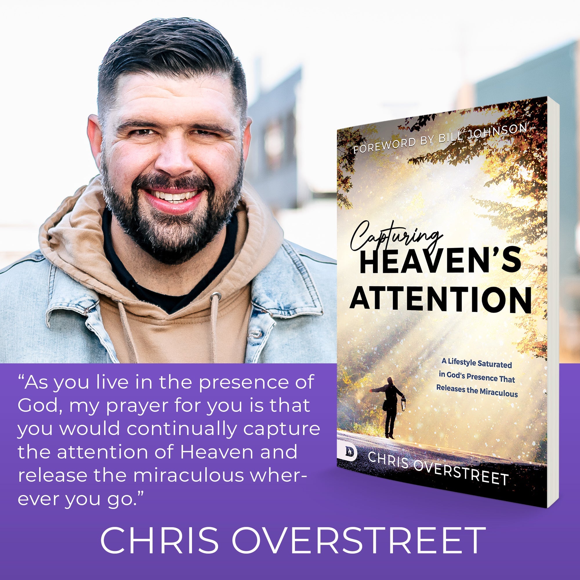 Capturing Heaven's Attention: A Lifestyle Saturated in God's Presence That Releases the Miraculous Paperback – October 3, 2023