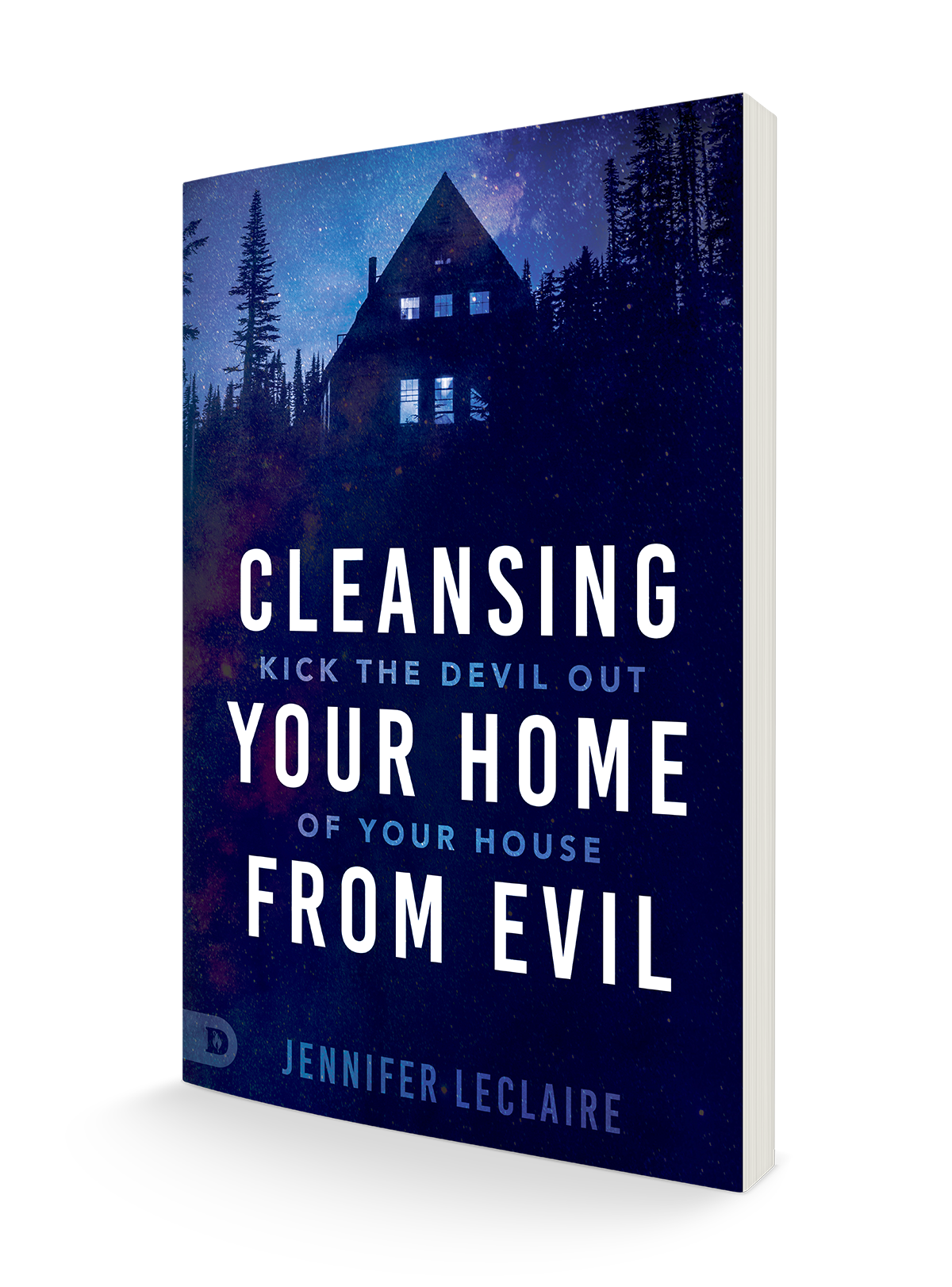 Cleansing Your Home From Evil: Kick the Devil Out of Your House (Paperback) – August 17, 2021