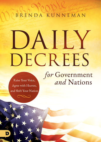 Daily Decrees for Government and Nations: Raise Your Voice, Agree with Heaven, and Shift Your Nation Paperback – September 11, 2023