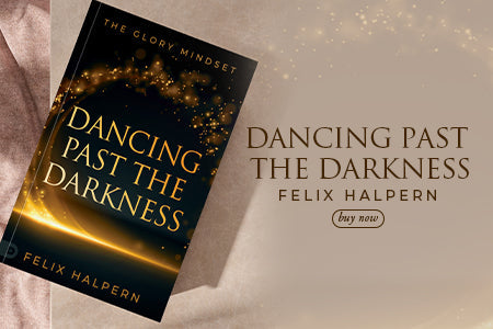 Dancing Past the Darkness: The Glory Mindset Paperback – April 4, 2023