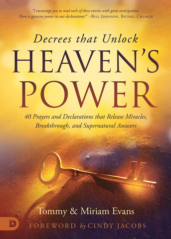 Decrees that Unlock Heaven's Power: 40 Prayers and Declarations that Release Miracles, Breakthrough, and Supernatural Answers Paperback – December 1, 2021