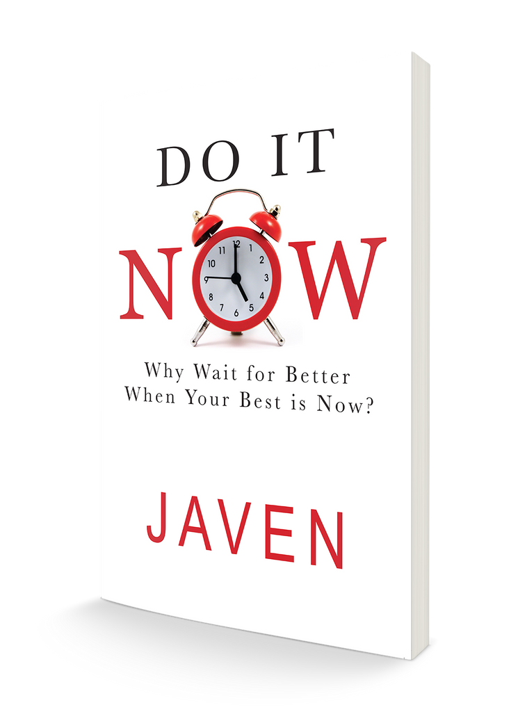 Do It Now: Why Wait for Better When Your Best is Now Paperback – October 18, 2022