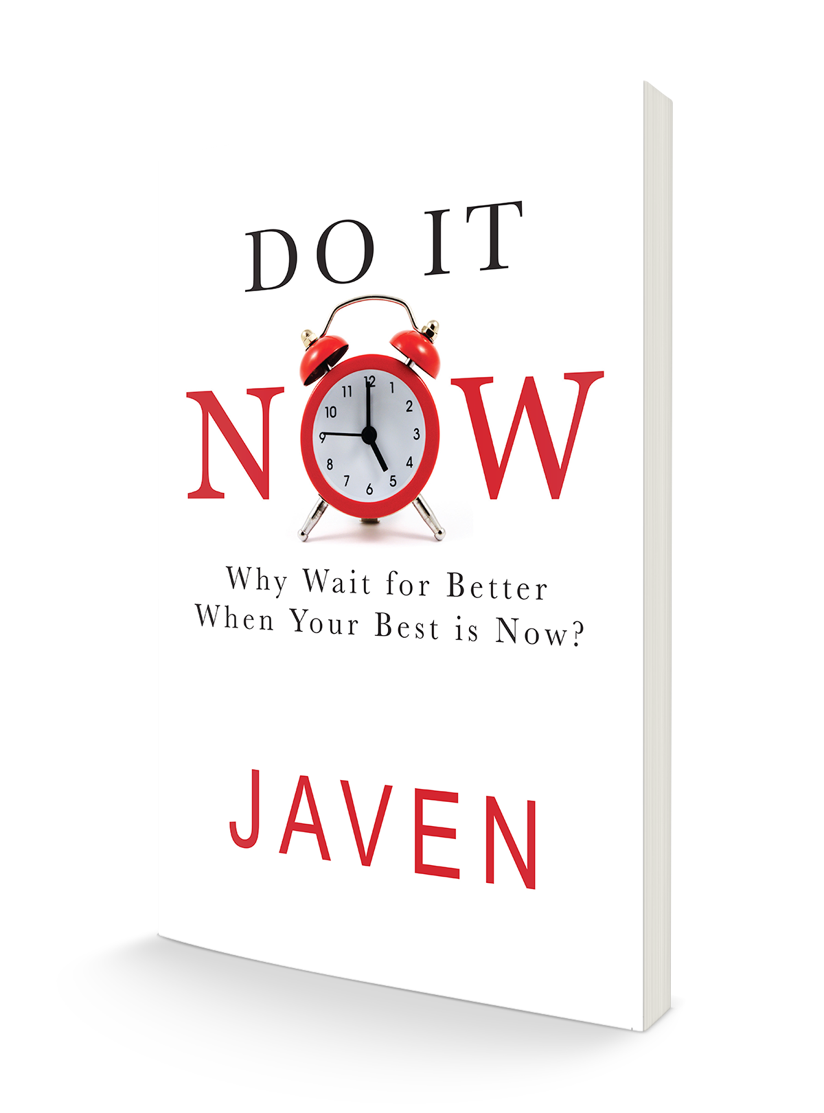 Do It Now: Why Wait for Better When Your Best is Now Paperback – October 18, 2022