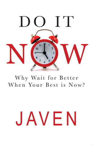 Do It Now: Why Wait for Better When Your Best is Now Paperback – October 18, 2022