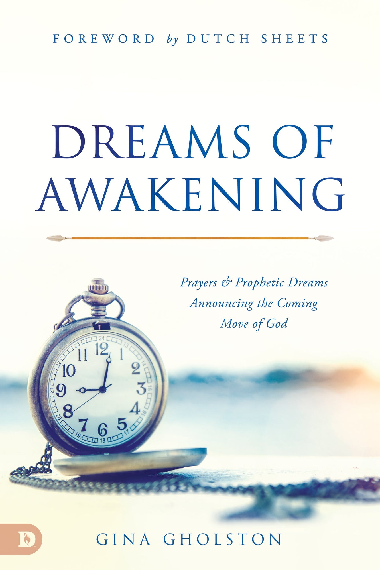 Dreams of Awakening: Prayers and Prophetic Dreams Announcing the Coming Move of God Paperback – December 21, 2021