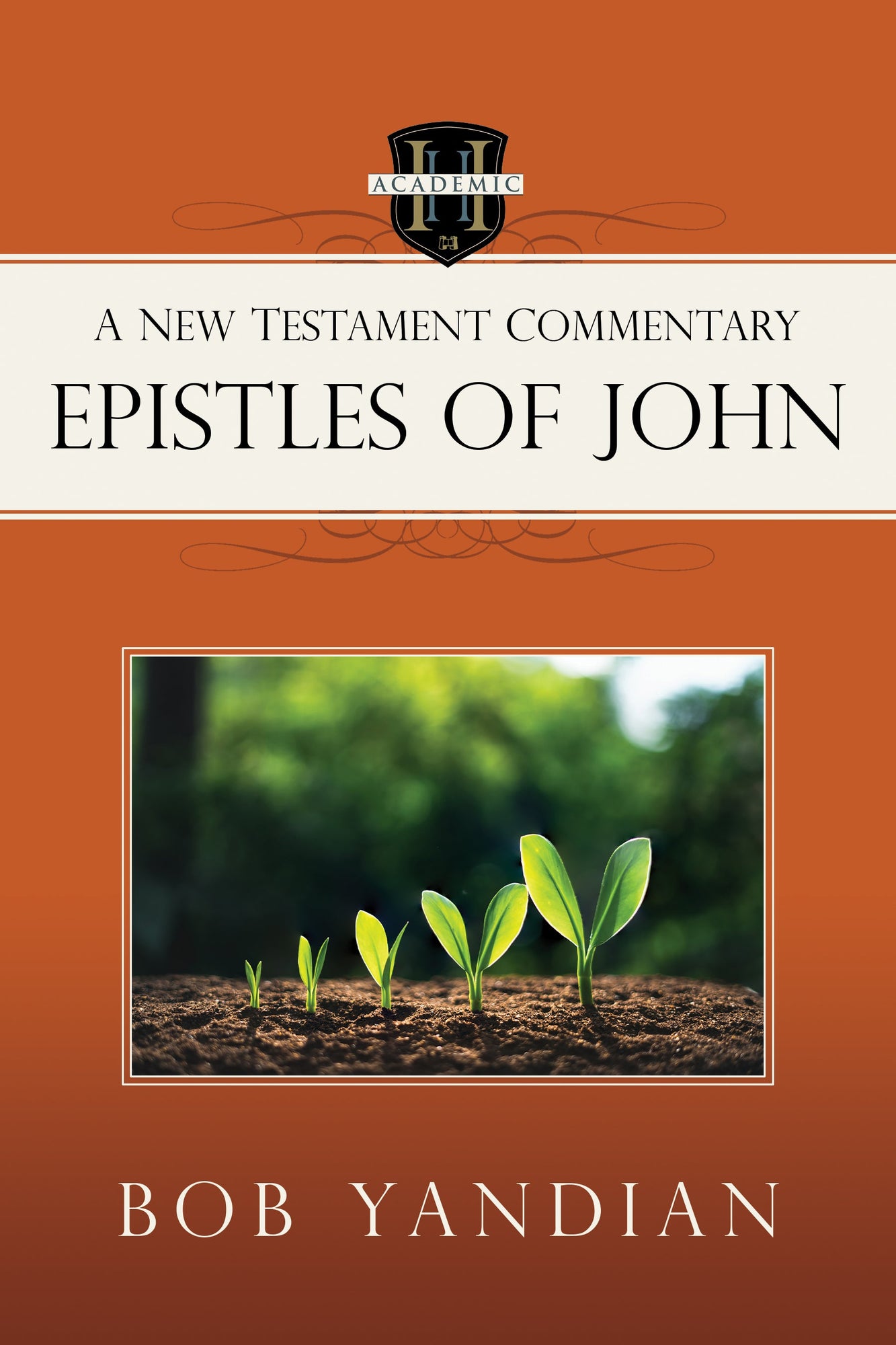 Epistles of John: A New Testament Commentary Paperback – September 5, 2023