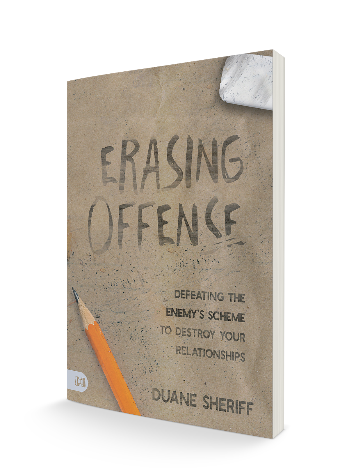 Erasing Offense: Defeating the Enemy's Scheme to Destroy Your Relationships Paperback – May 2, 2023