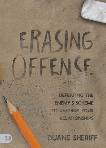 Erasing Offense: Defeating the Enemy's Scheme to Destroy Your Relationships Paperback – May 2, 2023