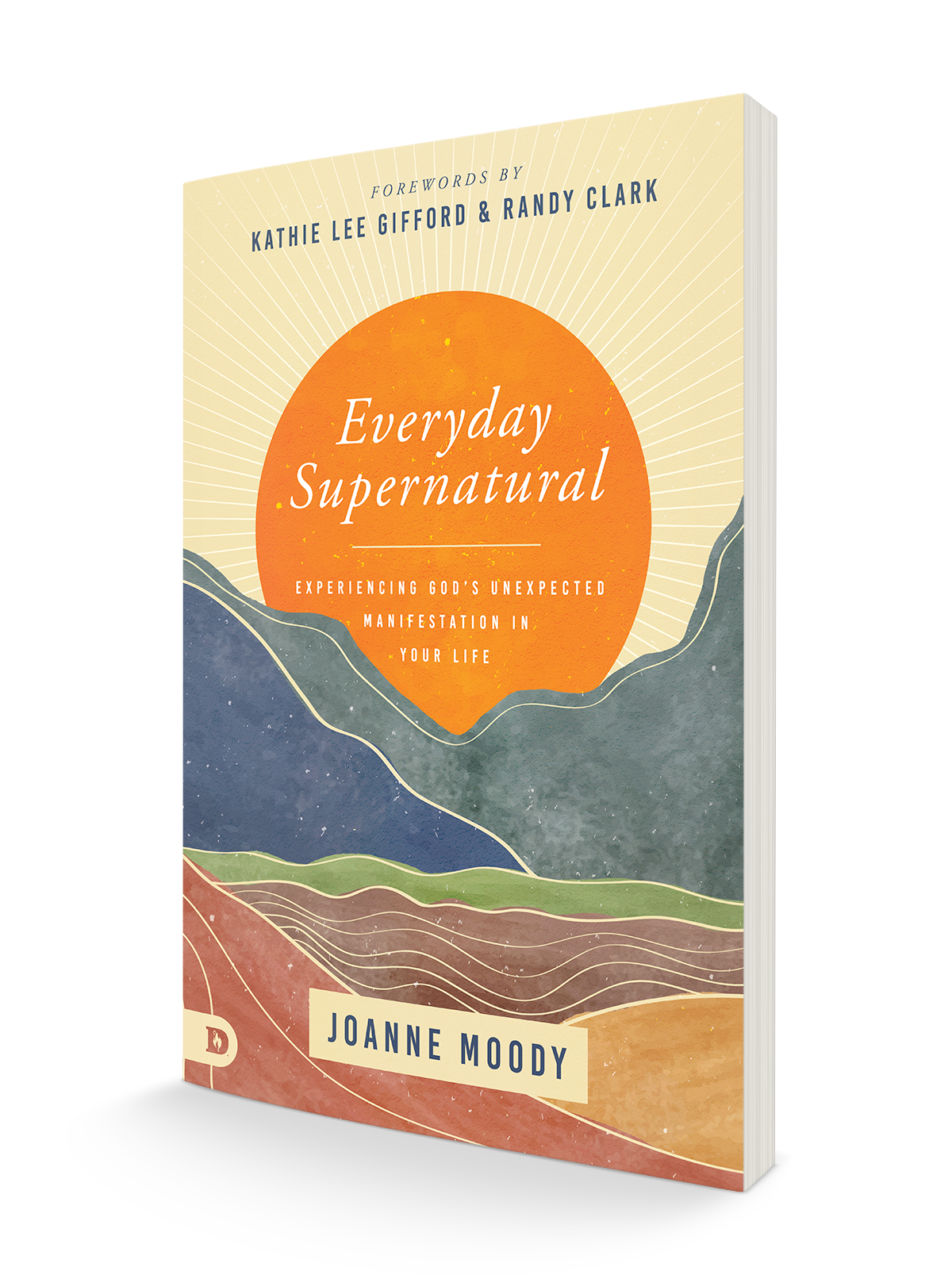 Everyday Supernatural: Experiencing God's Unexpected Manifestation in Your Life Paperback – April 19, 2022