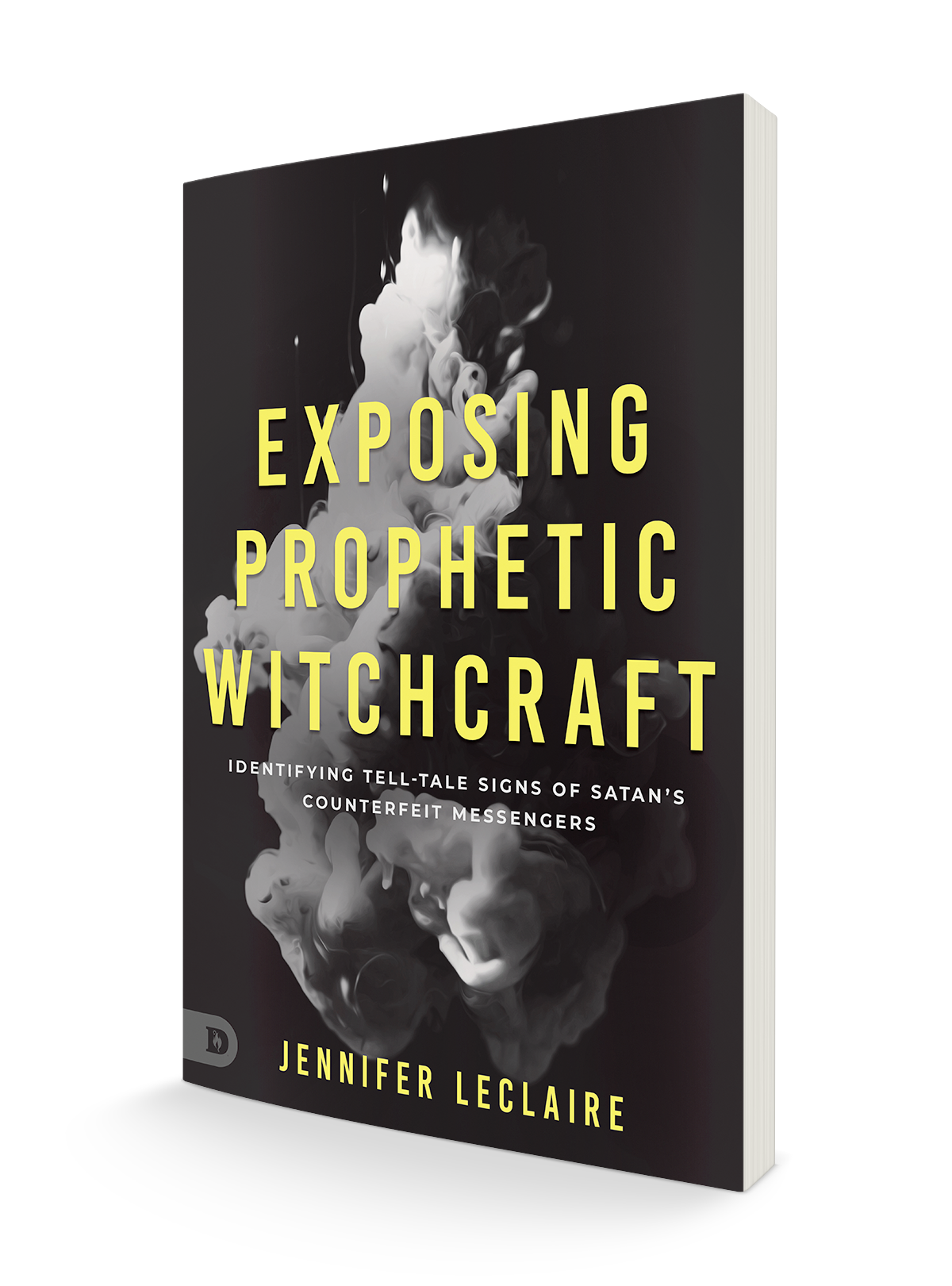 Exposing Prophetic Witchcraft: Identifying Telltale Signs of Satan's Counterfeit Messengers Paperback – October 18, 2022