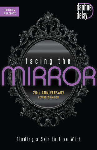 Facing the Mirror 20th Anniversary Expanded Edition: Finding a Self to Live With Paperback – June 6, 2023