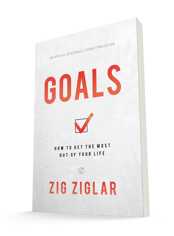Goals: How to Get the Most Out of Your Life (Official Nightingale Conant Publication) Paperback – June 2, 2020