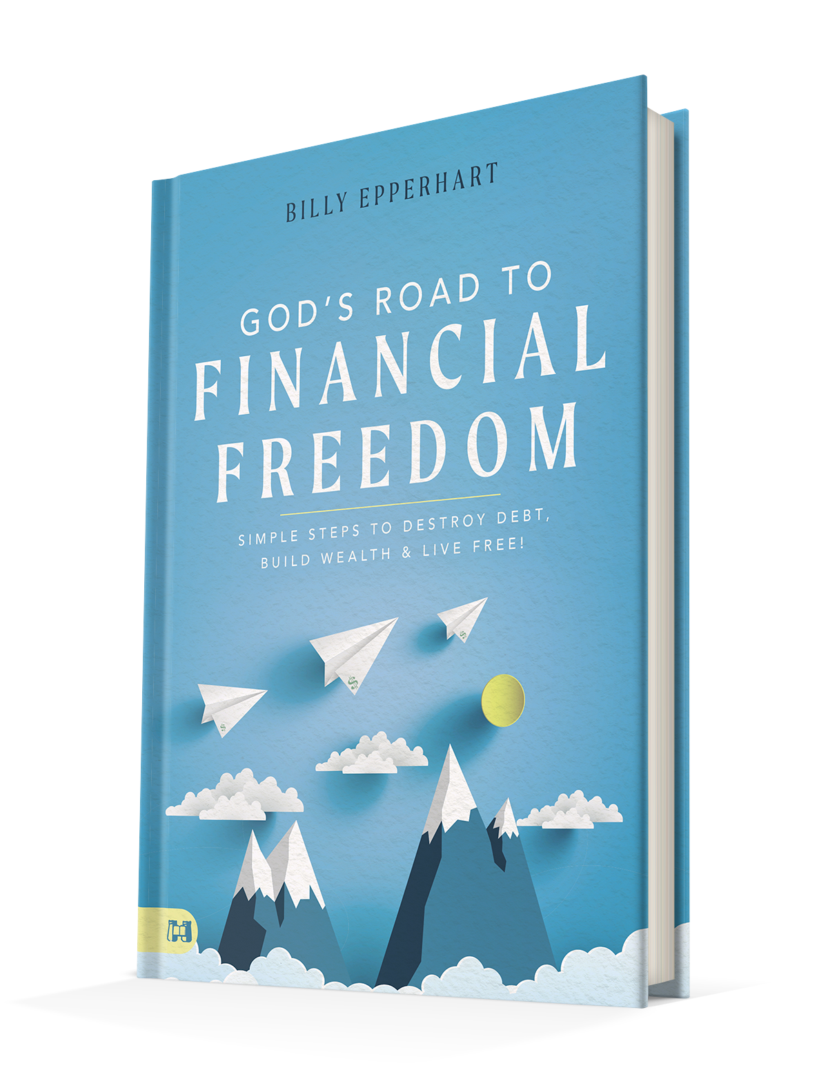 God's Road to Financial Freedom: Simple Steps to Destroy Debt, Build Wealth, and Live Free! Hardcover – June 21, 2022