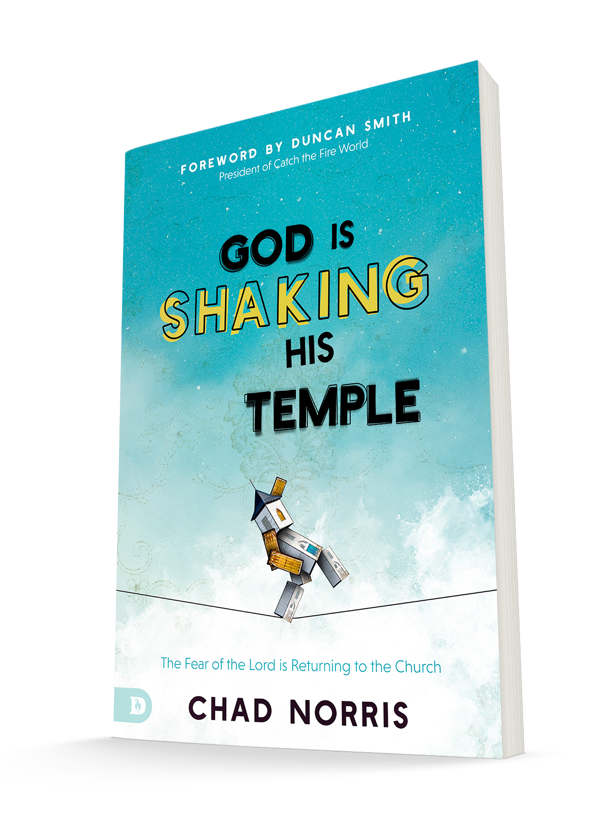 God is Shaking His Temple: Restoring the Fear of the Lord in the Church Paperback – December 21, 2021