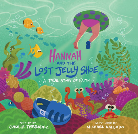 Hannah and the Lost Jelly Shoe: A True Story of Faith Hardcover – August 1, 2023