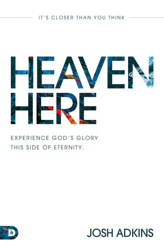 Heaven Here: It's Closer Than You Think Paperback – May 17, 2022