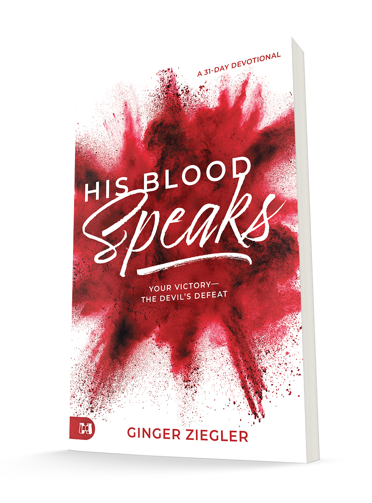 His Blood Speaks: 31-Day Devotional, Your Victory ― the Devil's Defeat Paperback – November 15, 2022