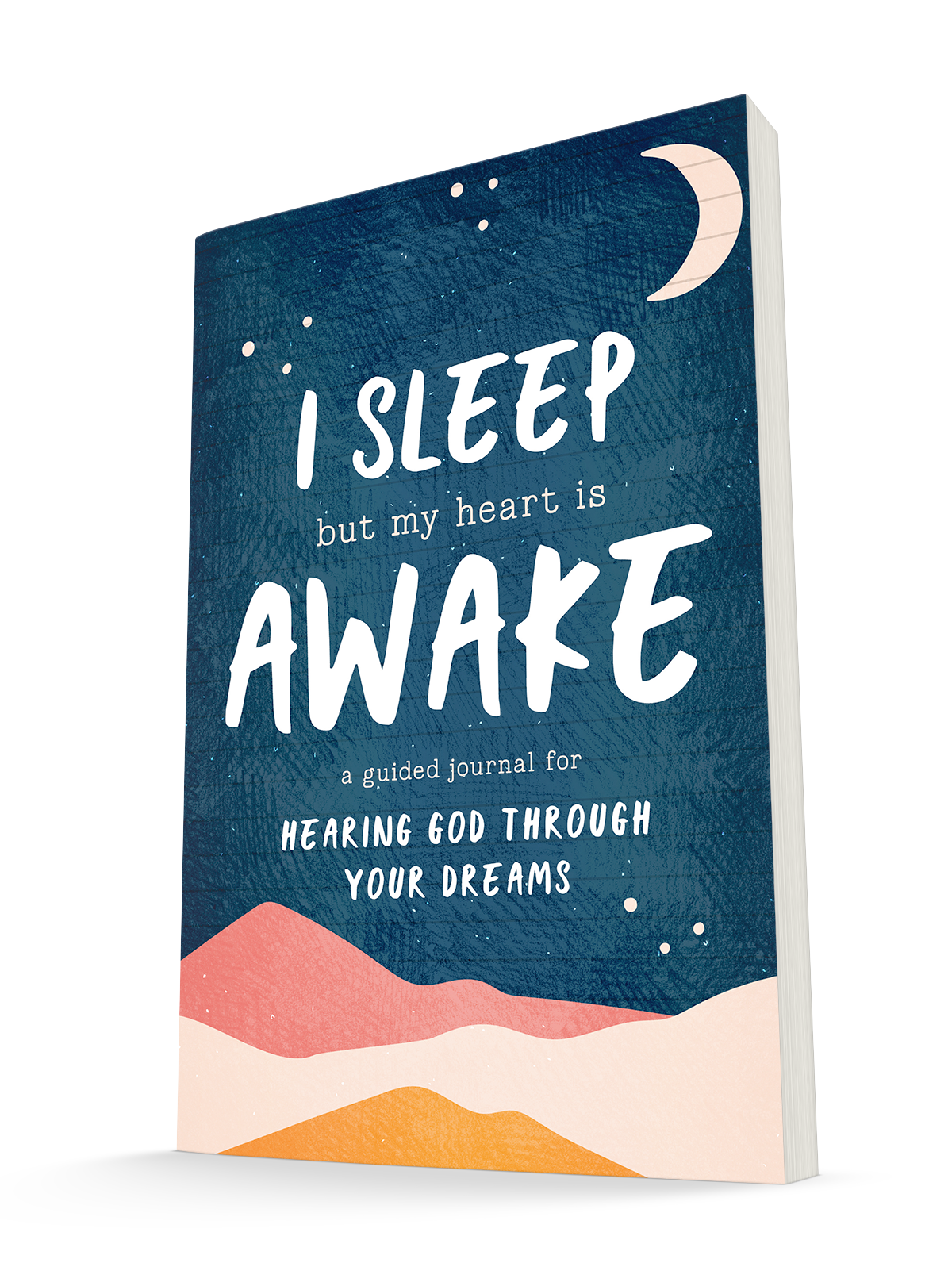 I Sleep But My Heart is Awake: A Guided Journal for Hearing God Through Your Dreams Paperback – November 1, 2022