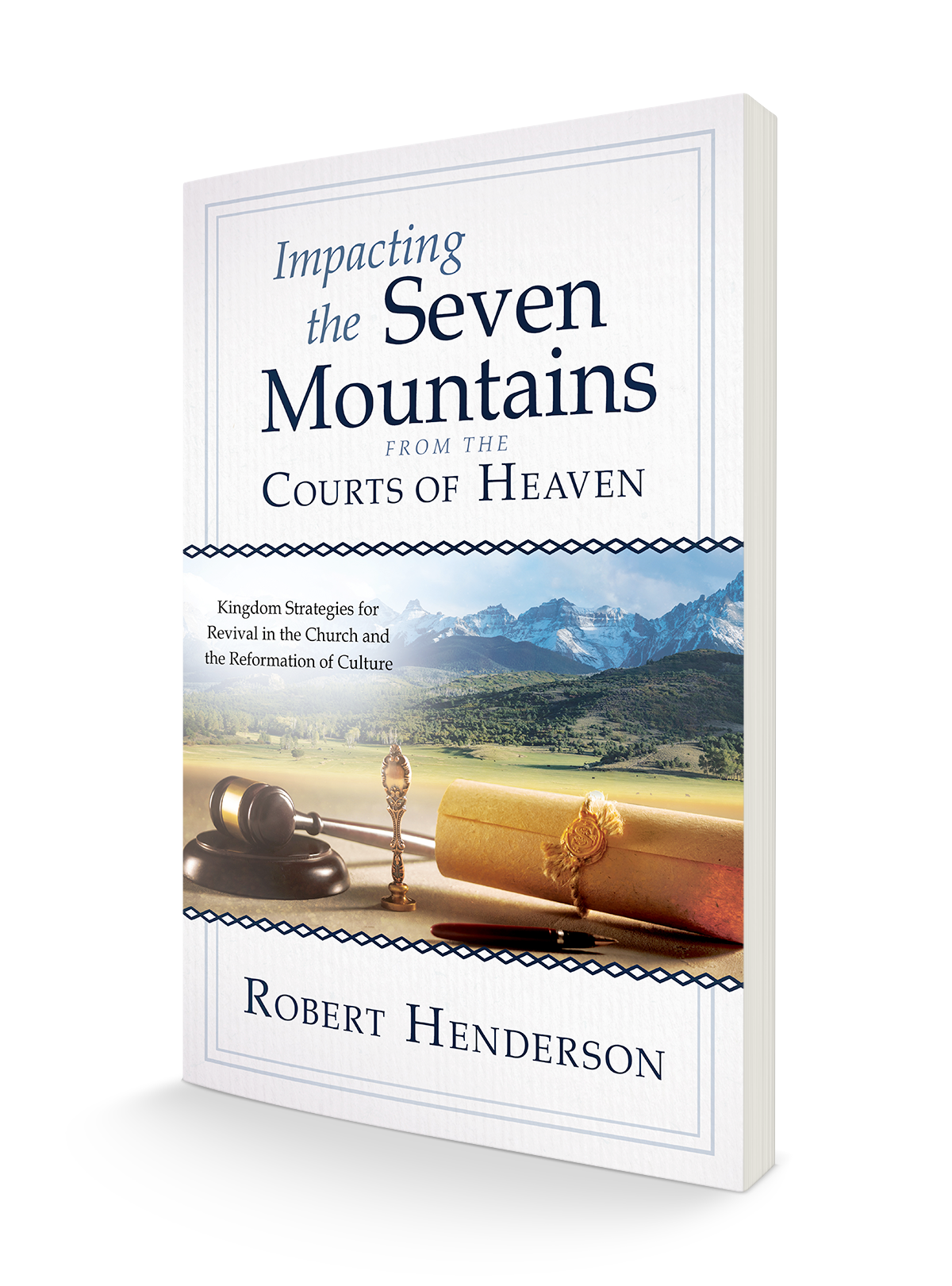 Impacting the Seven Mountains from the Courts of Heaven: Kingdom Strategies for Revival in the Church and the Reformation of Culture Paperback – February 21, 2023