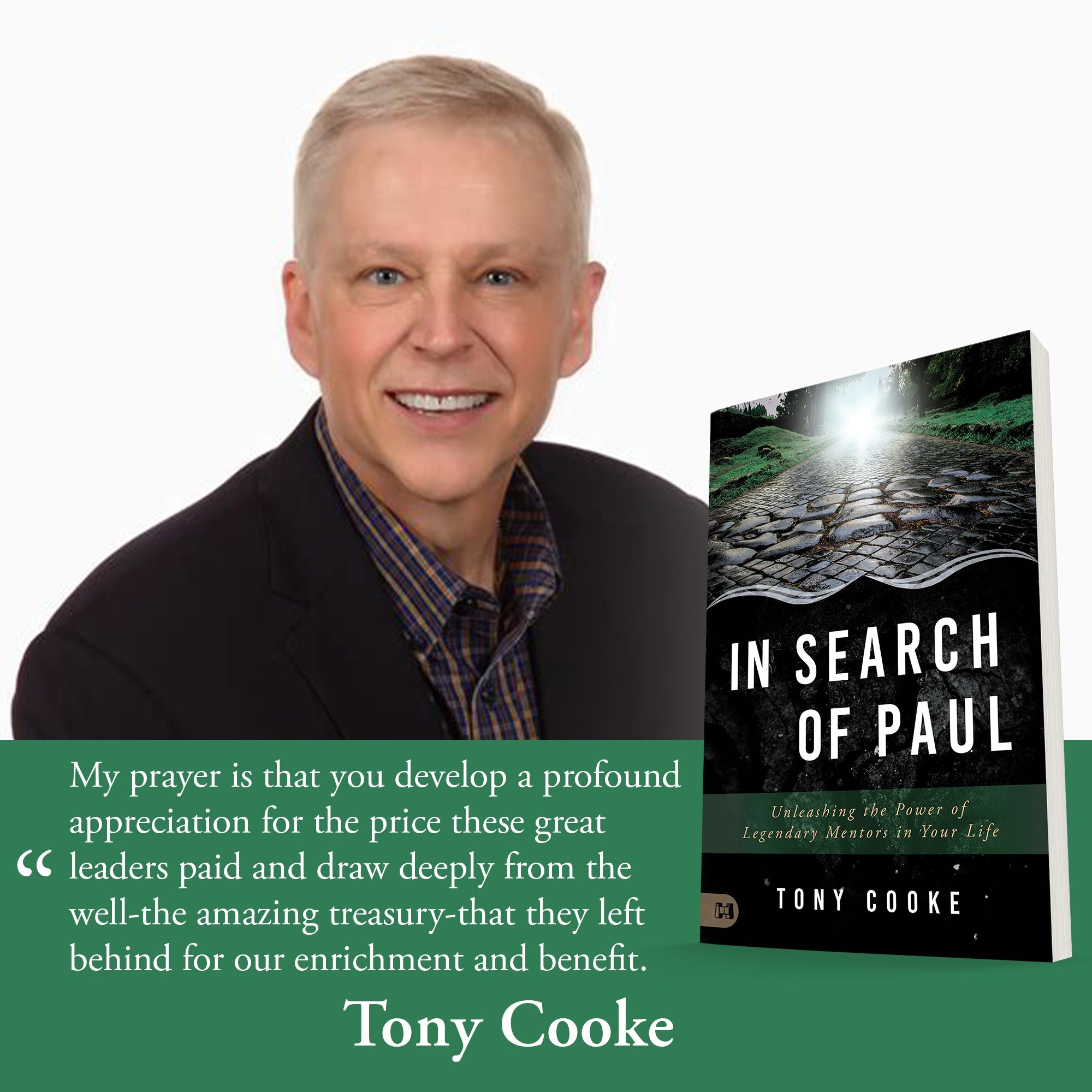 In Search of Paul: Unleashing the Power of Legendary Mentors in Your Life Paperback – March 15, 2022 by Tony Cooke  (Author)