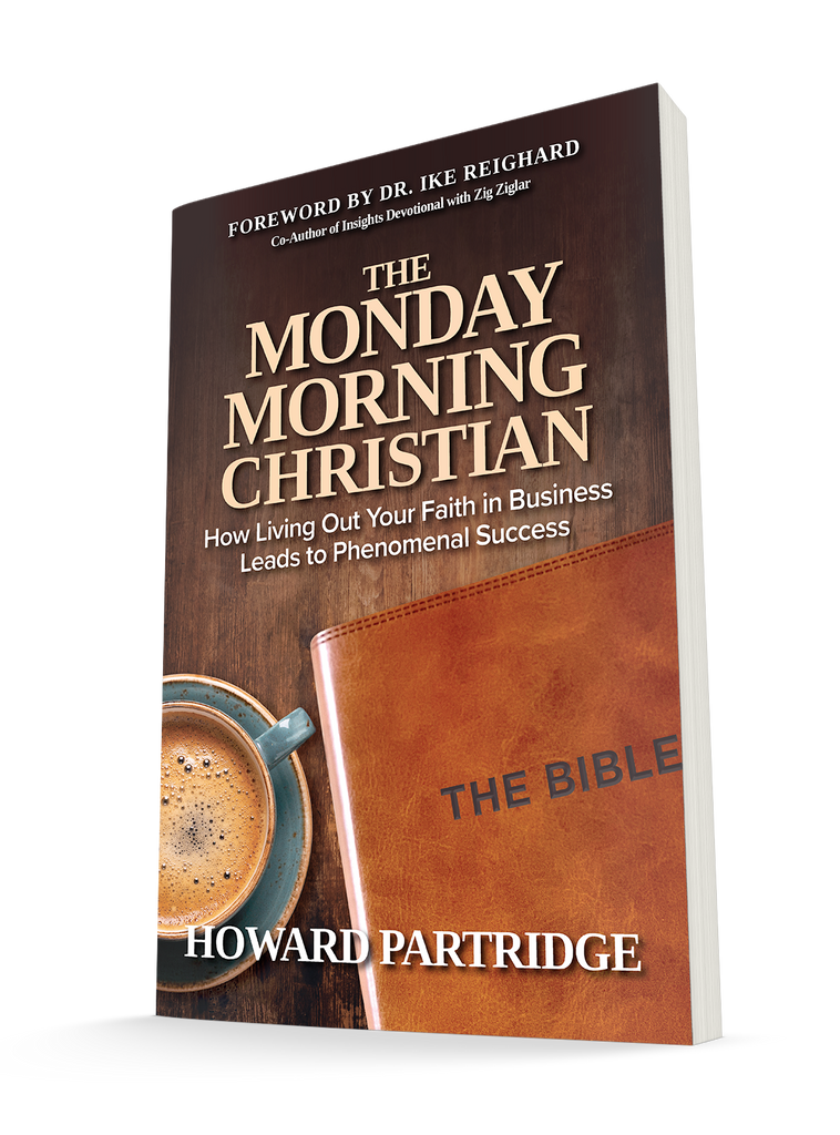 The Monday Morning Christian: How Living Out Your Faith in Business Leads to Phenomenal Success Paperback – September 20, 2022