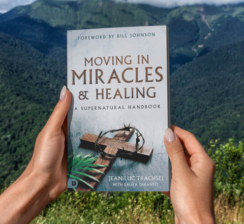 Moving in Miracles and Healing: Essential Foundations that Ignite Lifestyles of Supernatural Power Paperback – March 21, 2023