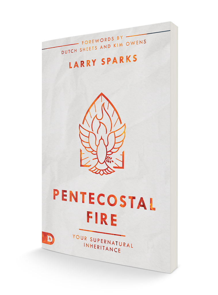 Pentecostal Fire: Your Supernatural Inheritance Paperback – May 17, 2022