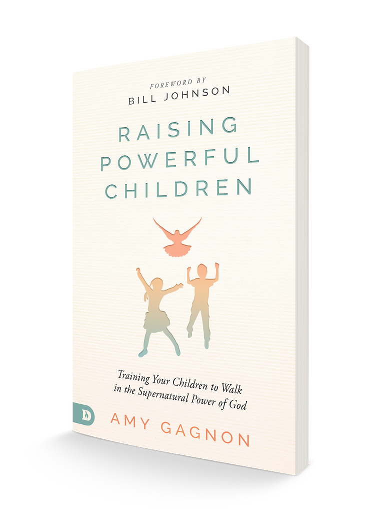 Raising Powerful Children: Training Your Children to Walk in the Supernatural Power of God (Paperback) – August 17, 2021