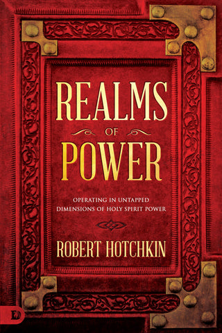 Realms of Power: Operating in Untapped Dimensions of Holy Spirit Power Paperback – October 18, 2022