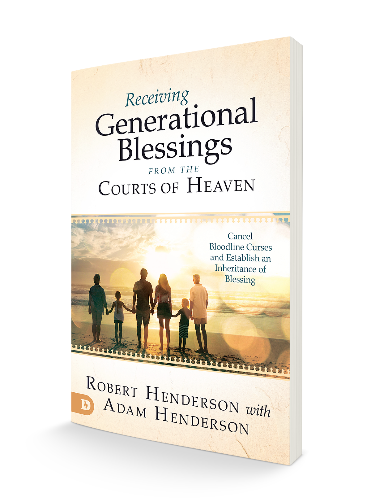 Receiving Generational Blessings from the Courts of Heaven: Access the Spiritual Inheritance for Your Family and Future Paperback – April 19, 2022