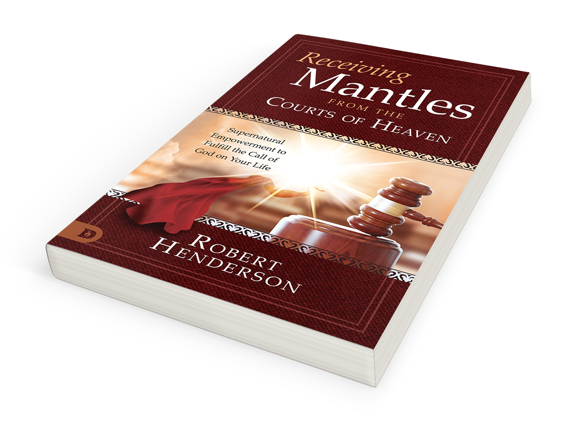 Receiving Mantles from the Courts of Heaven: Supernatural Empowerment to Fulfill the Call of God on Your Life Paperback – September 20, 2022