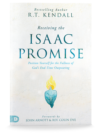 Receiving the Isaac Promise: Position Yourself for the Fullness of God's End-Time Outpouring Paperback – August 1, 2023