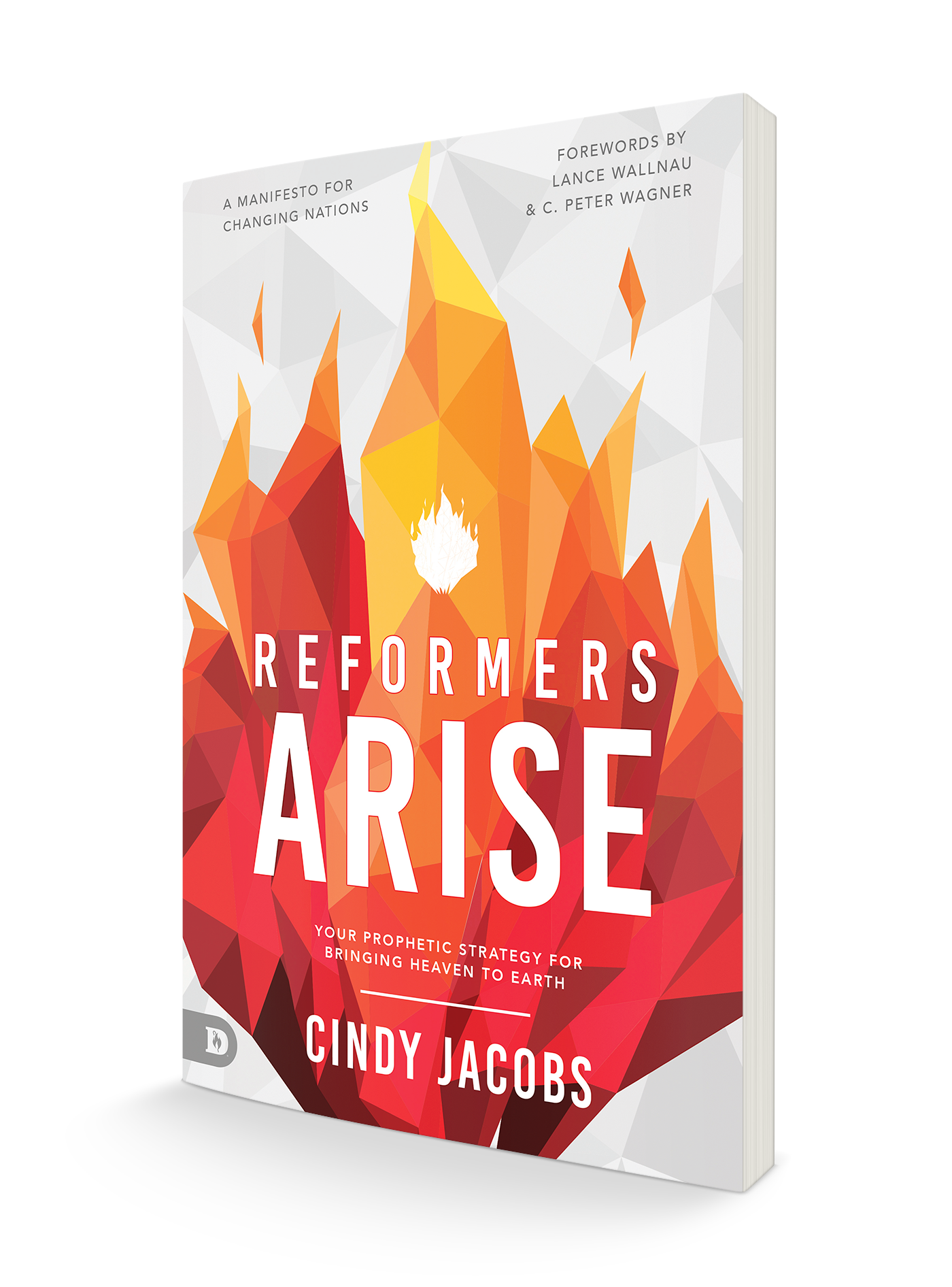 Reformers Arise: Your Prophetic Strategy for Bringing Heaven to Earth Paperback – December 21, 2021