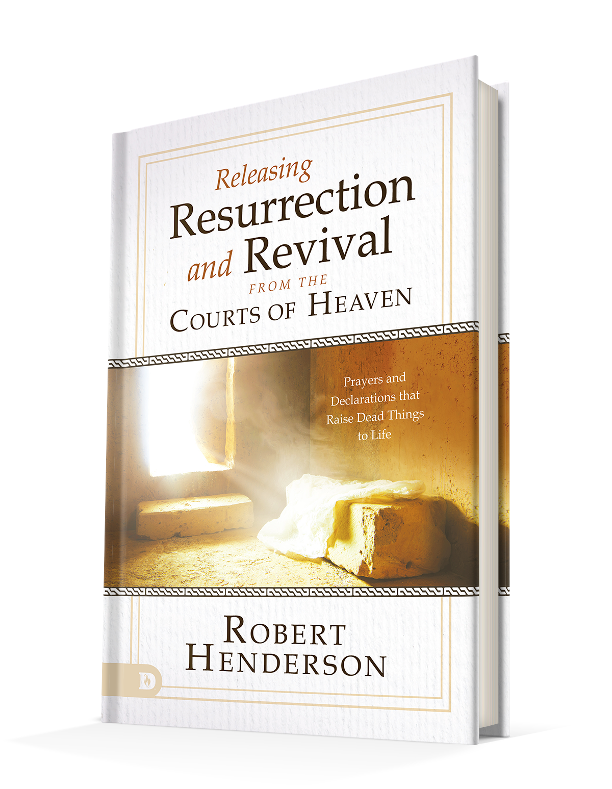 Releasing Resurrection and Revival from the Courts of Heaven: Prayers and Declarations that Raise Dead Things to Life Hardcover – February 15, 2022 by Robert Henderson  (Author)