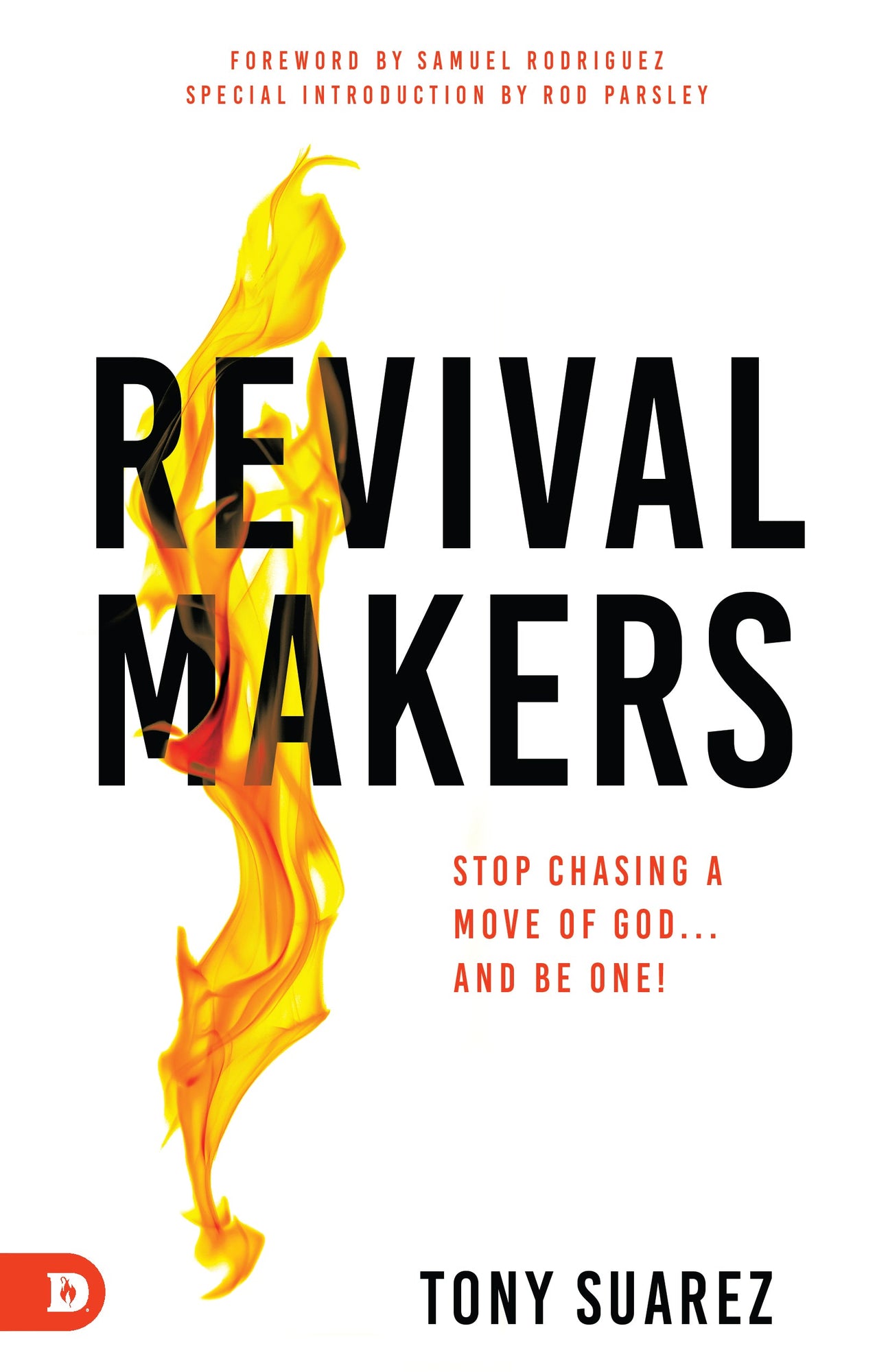 RevivalMakers: Stop Chasing a Move of God... and Be One! Paperback – July 19, 2022