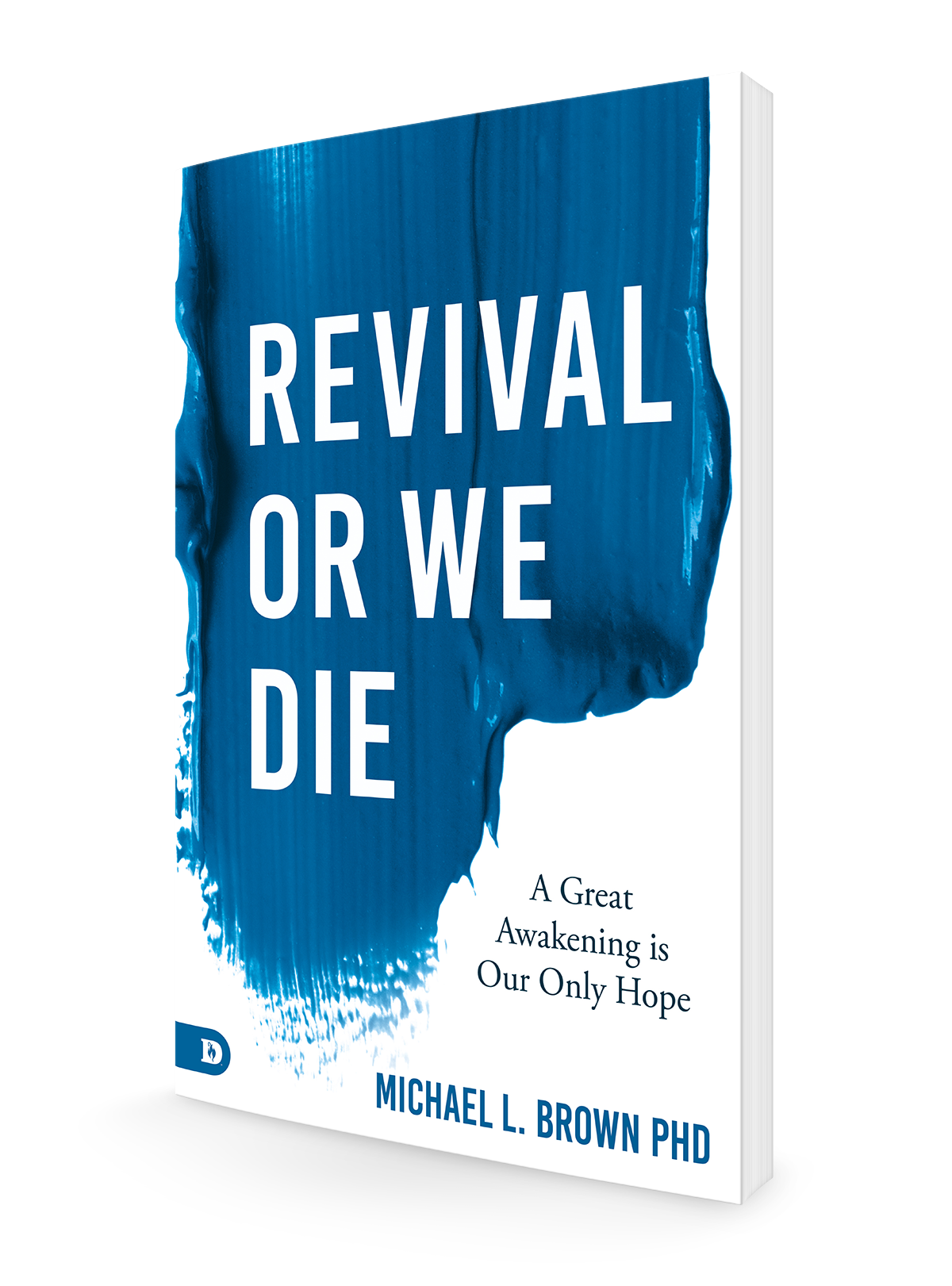 Revival or We Die: A Great Awakening is Our Only Hope Paperback – October 19, 2021