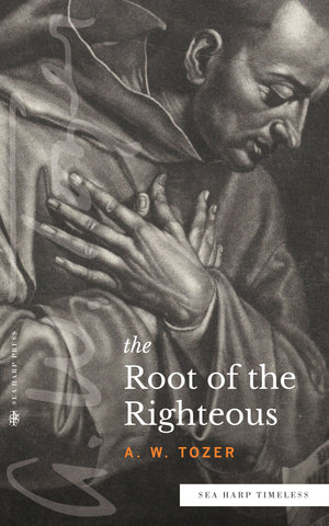 The Root of the Righteous (Sea Harp Timeless series) Paperback – October 11, 2022