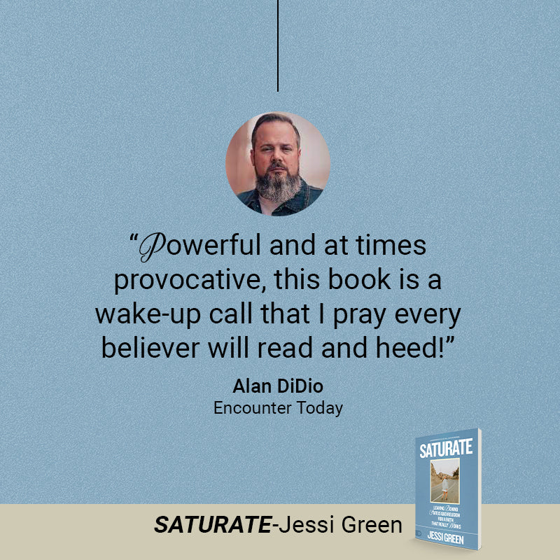 Saturate: Leaving behind Status Quo Religion for a Faith That Really Works Paperback – January 17, 2023