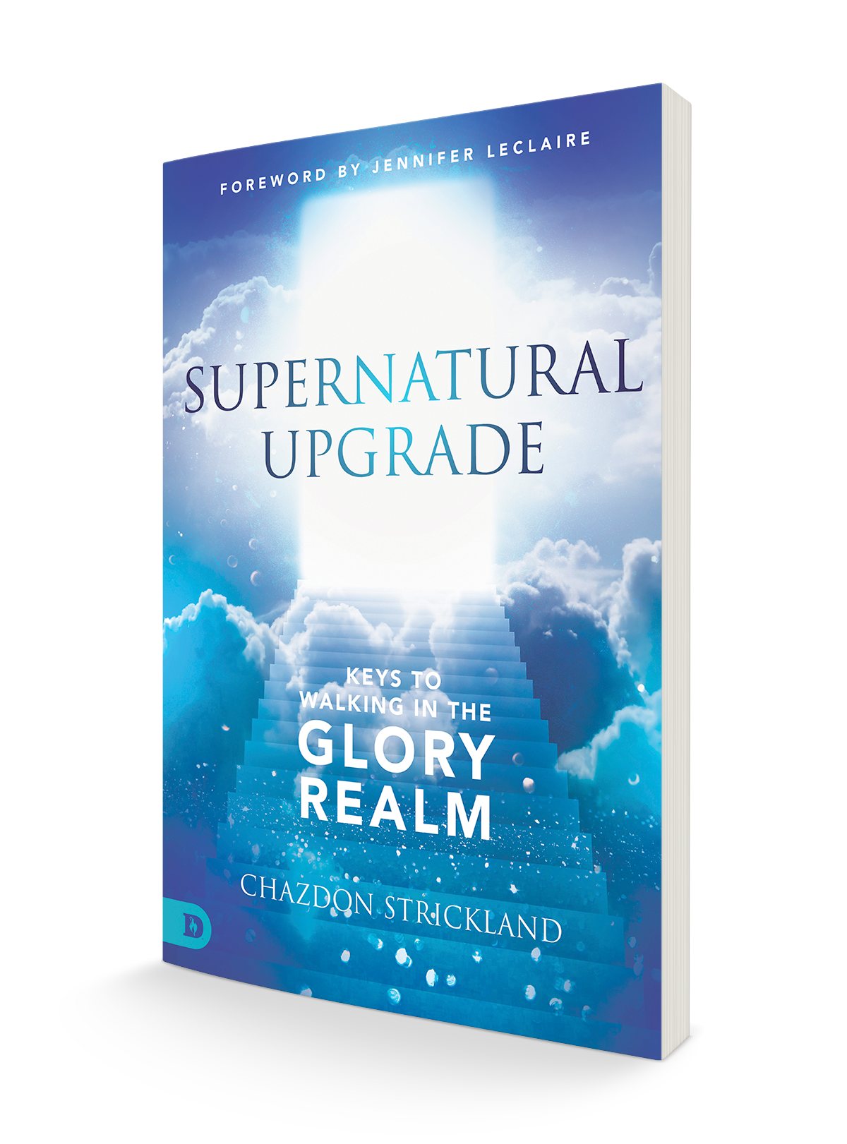 Supernatural Upgrade: Keys to Walking in the Glory Realm Paperback – July 19, 2022