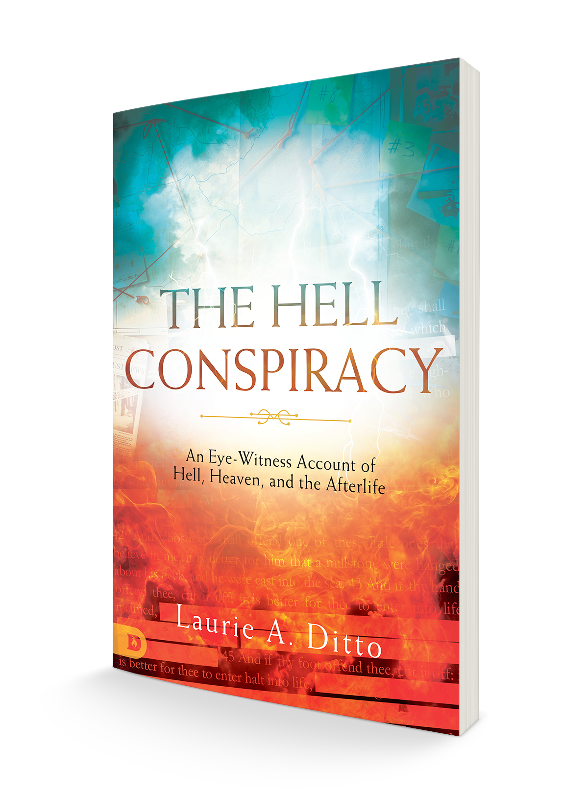 The Hell Conspiracy: An Eye-witness Account of Hell, Heaven, and the Afterlife