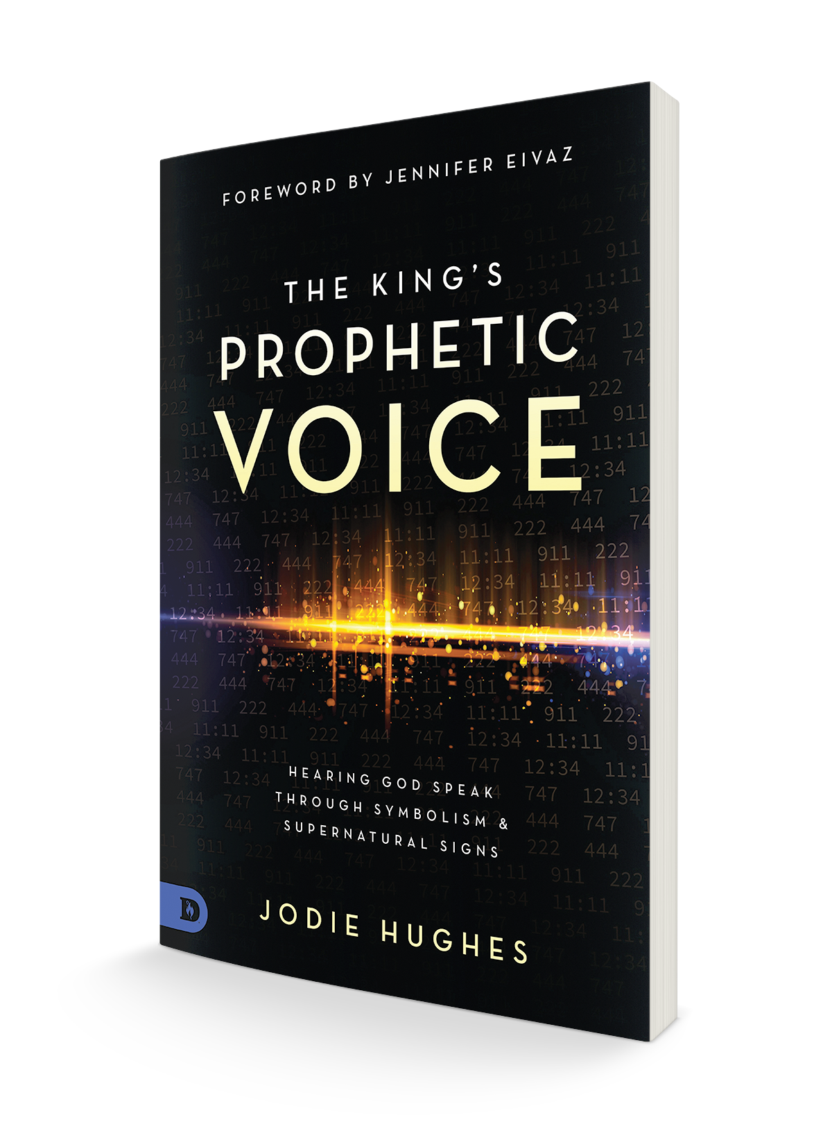 The King's Prophetic Voice: Hearing God Speak Through Symbolism and Supernatural Signs Paperback – March 15, 2022 by Jodie Hughes  (Author)