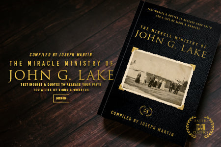 The Miracle Ministry of John G. Lake: Testimonies and Quotes to Release Your Faith for a Life of Signs and Wonders Paperback – September 5, 2023