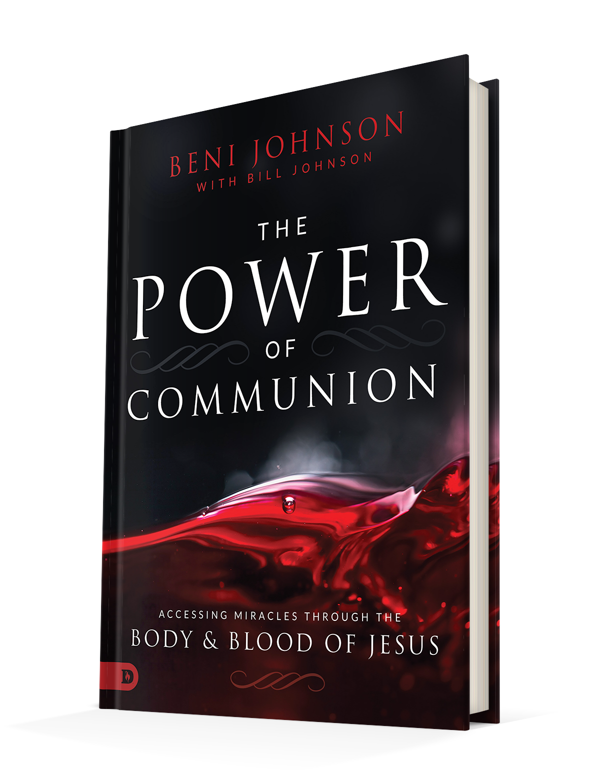 The Power of Communion: Accessing Miracles Through the Body and Blood of Jesus (Paperback)