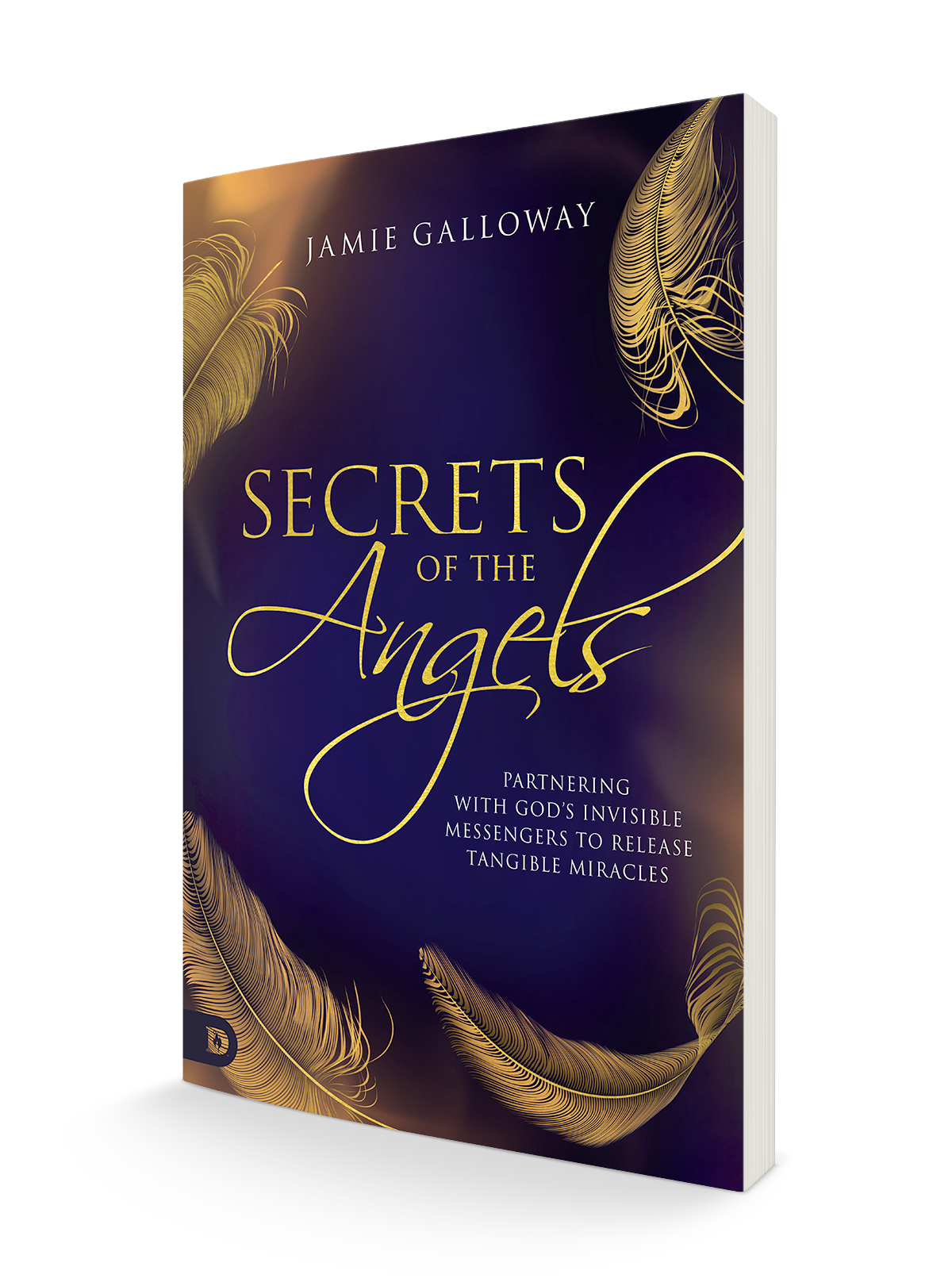 Secrets of the Angels: Partnering with God's Invisible Messengers to Release Tangible Miracles Paperback – September 20, 2022