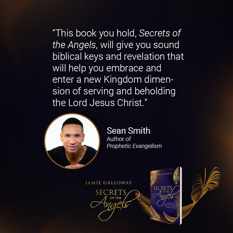 Secrets of the Angels: Partnering with God's Invisible Messengers to Release Tangible Miracles Paperback – September 20, 2022