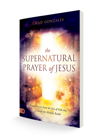 The Supernatural Prayer of Jesus: Prayer Secrets from the Son of God that Unleash the Miracle Realm Paperback – April 4, 2023
