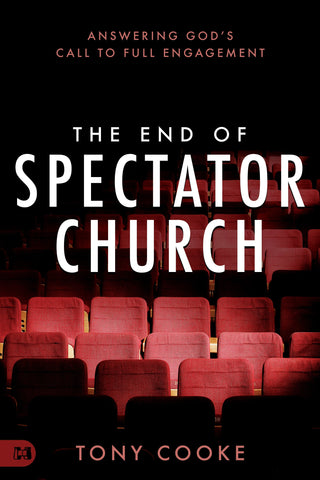 The End of Spectator Church: Answering God's Call to Full Engagement Paperback – March 21, 2023