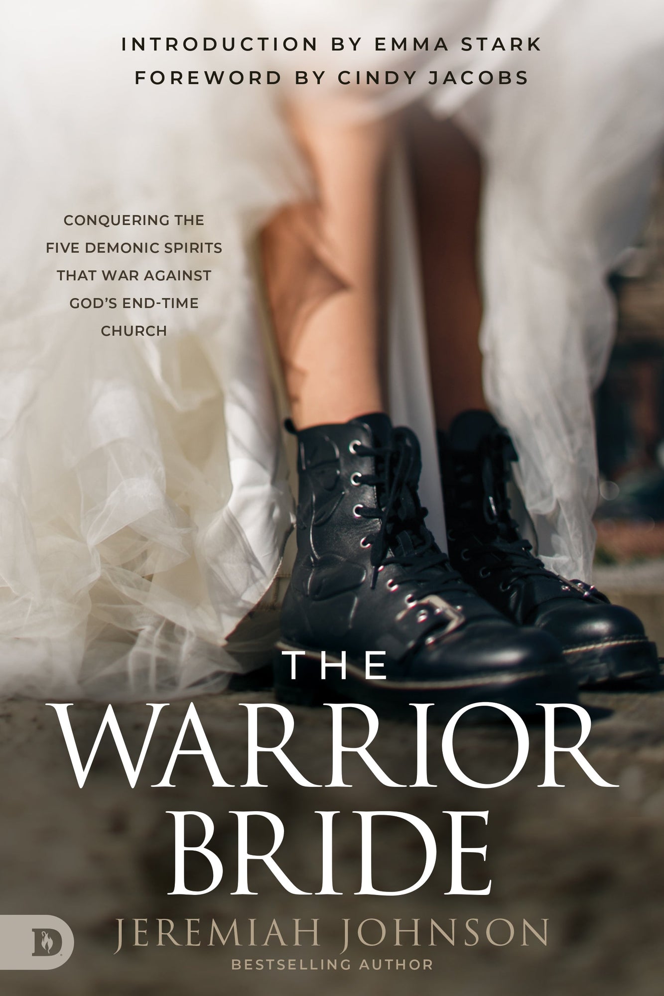 The Warrior Bride: Conquering the Five Demonic Spirits that War Against God's End-Time Church Paperback – September 5, 2023