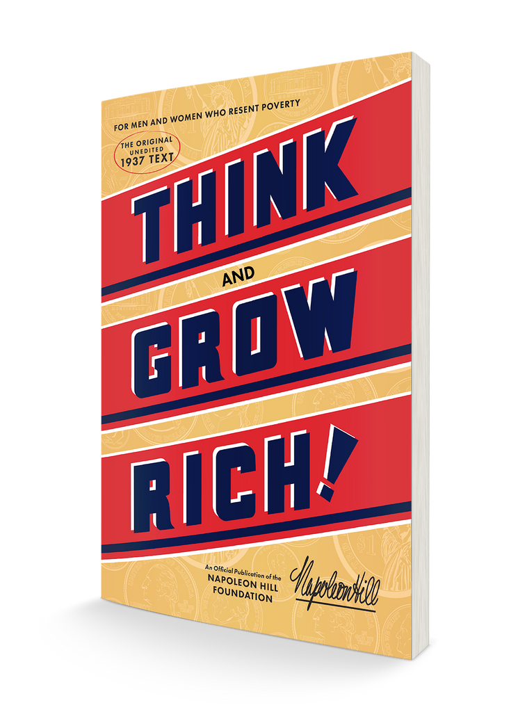 Think and Grow Rich: The Original, an Official Publication of The Napoleon Hill Foundation Paperback – December 13, 2016