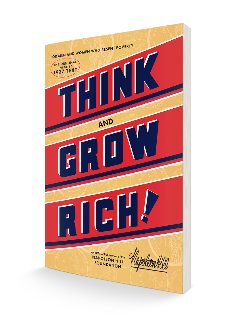 Think and Grow Rich: The Original, an Official Publication of The Napoleon Hill Foundation Paperback – December 13, 2016